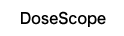 DoseScope